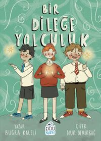 Bir Dileğe Yolculuk