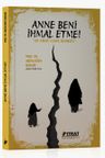 Anne Beni İhmal Etme!