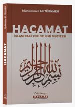 Hacamat & İslam'daki Yeri ve İlmi Mucizesi