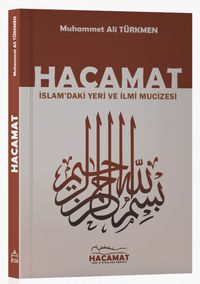 Hacamat & İslam'daki Yeri ve İlmi Mucizesi