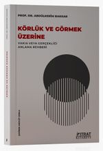 Körlük ve Görmek Üzerine
