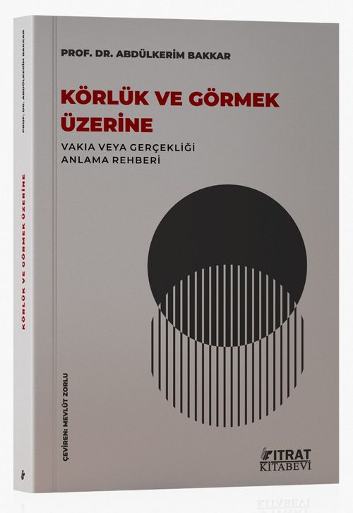 Körlük ve Görmek Üzerine