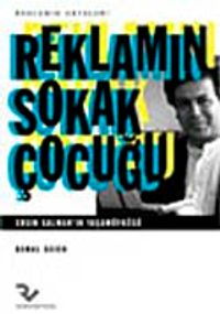 Reklamın Sokak Çocuğu & Ersin Salman'ın Yaşamöyküsü