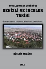 Kuruluşundan Günümüze Denizli ve İnceler Tarihi