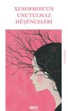 Xenophon&rsquo;un Unutulmaz D&uuml;ş&uuml;nceleri