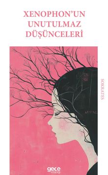 Xenophon’un Unutulmaz Düşünceleri