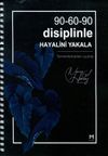 90-60-90 Disiplinle Hayalini Yakala (Spiral Cilt)