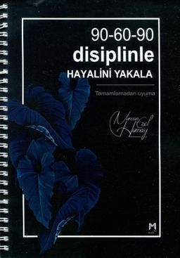 90-60-90 Disiplinle Hayalini Yakala (Spiral Cilt)