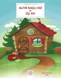 Altın Saçlı Kız ve Üç Ayı / Bebekler İçin Klasikler