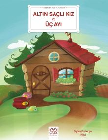 Altın Saçlı Kız ve Üç Ayı / Bebekler İçin Klasikler