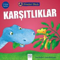 Karşıtlıklar / Dinozor Okulu