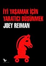 İyi Yaşamak İçin Yaratıcı Düşünmek