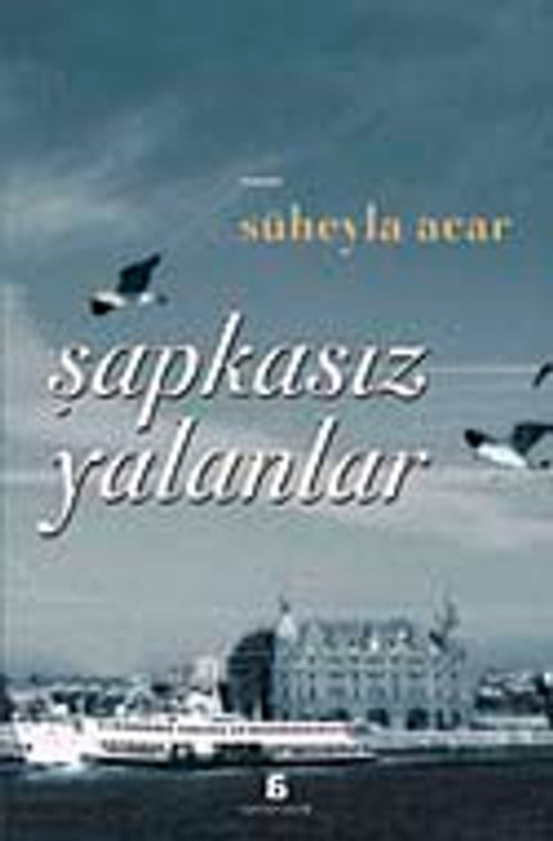 Şapkasız Yalanlar