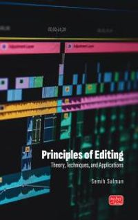 Principles Of Editing & Theory, Techniques, and Applications