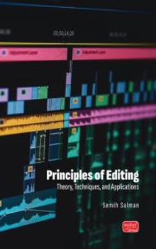 Principles Of Editing & Theory, Techniques, and Applications