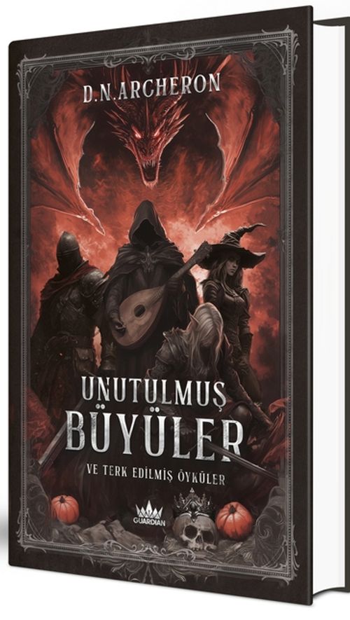 Unutulmuş Büyüler ve Terk Edilmiş Öyküler (Ciltli)