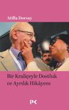 Bir Krali&ccedil;eyle Dostluk ve Ayrılık Hikayem