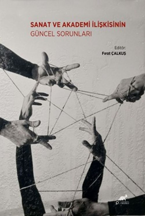 Sanat ve Akademi İlişkisinin Güncel Sorunları