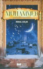 Muhammed (s.a.v.) & Son Peygamber'in Tarihi Romanı 2