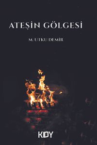 Ateşin Gölgesi 