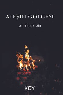 Ateşin Gölgesi 