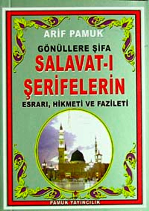 Gönüllere Şifa Salavat-ı Şeriflerin Esrarı, Hikmeti ve Fazileti (Dua-095/P13) cep boy