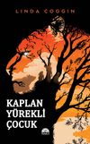 Kaplan Y&uuml;rekli &Ccedil;ocuk (Ciltli)