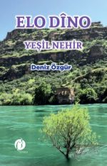 Elo  Dîno & Yeşil Nehir