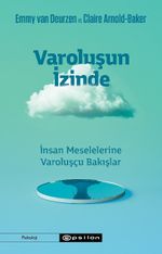 Varoluşun İzinde & İnsan Meselelerine Varoluşçu Bakışlar