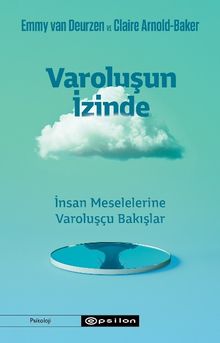 Varoluşun İzinde & İnsan Meselelerine Varoluşçu Bakışlar