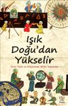 Işık Doğudan Y&uuml;kselir (Ciltli)