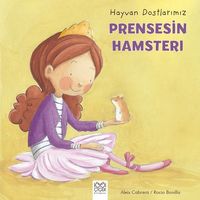 Hayvan Dostlarımız / Prensesin Hamsterı