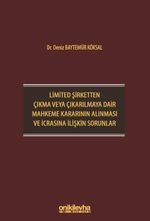 Limited Şirketten Çıkma veya Çıkarılmaya Dair Mahkeme Kararının Alınması ve İcrasına İlişkin Sorunlar