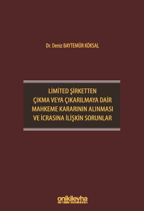 Limited Şirketten Çıkma veya Çıkarılmaya Dair Mahkeme Kararının Alınması ve İcrasına İlişkin Sorunlar