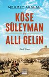 K&ouml;se S&uuml;leyman ve Allı Gelin