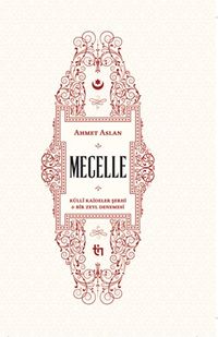 Mecelle & Külli Kaideler Şerhi ve Bir Zeyl Denemesi