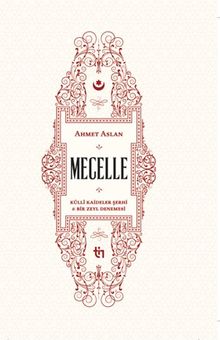 Mecelle & Külli Kaideler Şerhi ve Bir Zeyl Denemesi