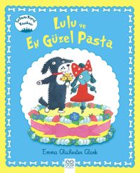 Lulu ve En Güzel Pasta / Sallanan Kuyruk Kasabası