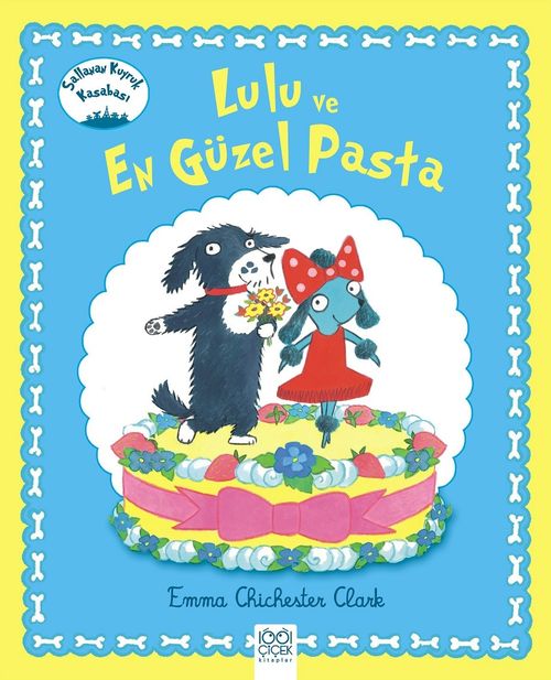 Lulu ve En Güzel Pasta / Sallanan Kuyruk Kasabası
