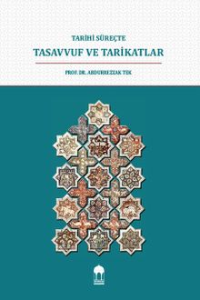 Tarihi Süreçte Tasavvuf ve Tarikatlar