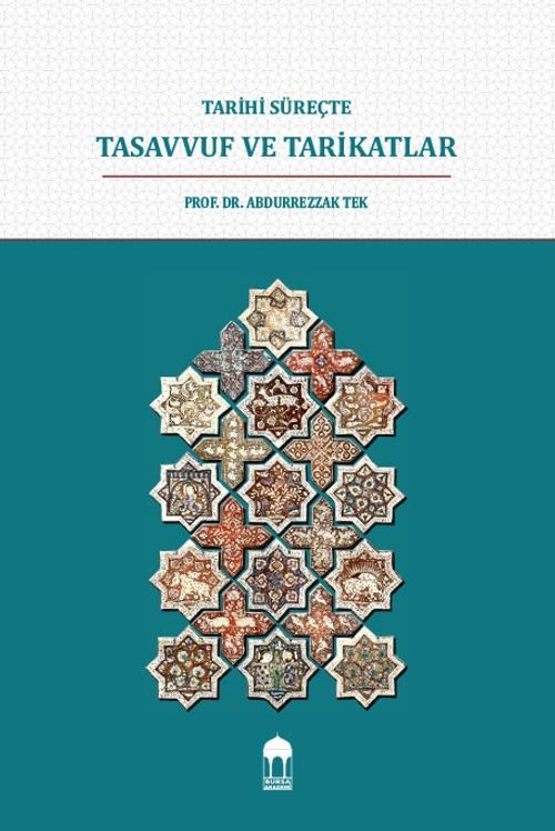 Tarihi Süreçte Tasavvuf ve Tarikatlar