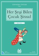 Her Şeyi Bilen Çocuk Şirzad / Dünayadan Öyküler İran