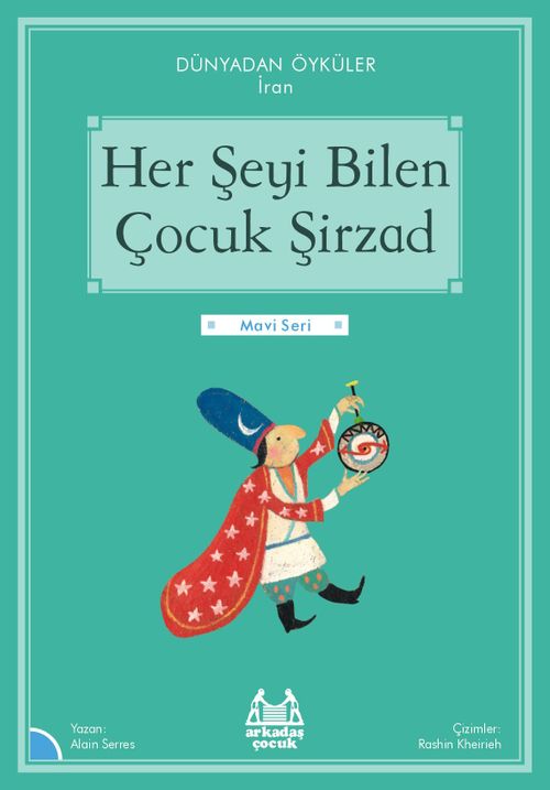 Her Şeyi Bilen Çocuk Şirzad / Dünayadan Öyküler İran