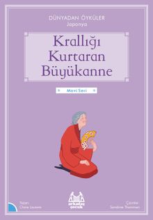 Krallığı Kuratan Büyükanne / Dünyadan Öyküler Japonya Claire Laurens