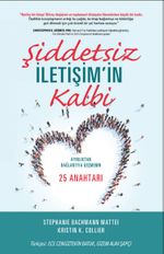 Şiddetsiz İletişim'in Kalbi & Ayrılıktan Bağlantıya Geçmenin 25 Anahtar