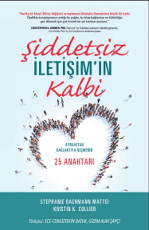 Şiddetsiz İletişim'in Kalbi & Ayrılıktan Bağlantıya Geçmenin 25 Anahtar