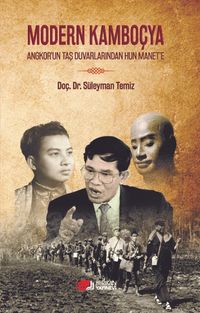 Modern Kamboçya & Ankhor'un Taş Duvarlarindan Hun Manet'e
