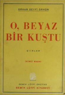 O, Beyaz Bir Kuştu / 10-E-28