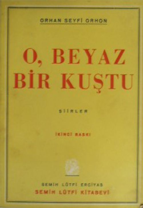 O, Beyaz Bir Kuştu / 10-E-28
