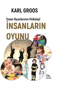 İnsanların Oyunu & İnsan Oyunlarının Psikolojisi
